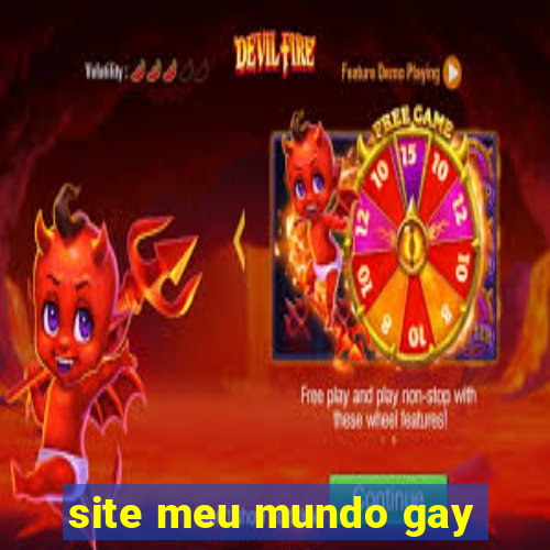 site meu mundo gay